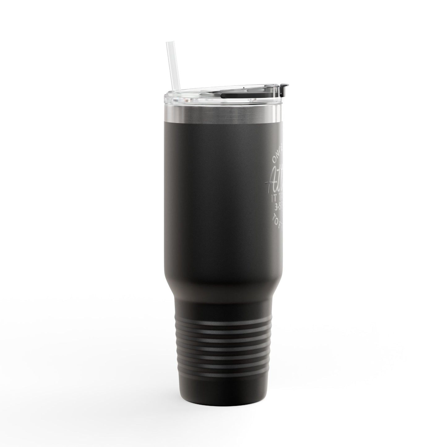Attitude Quote Once I Get An Attitude 40oz Travel Mug