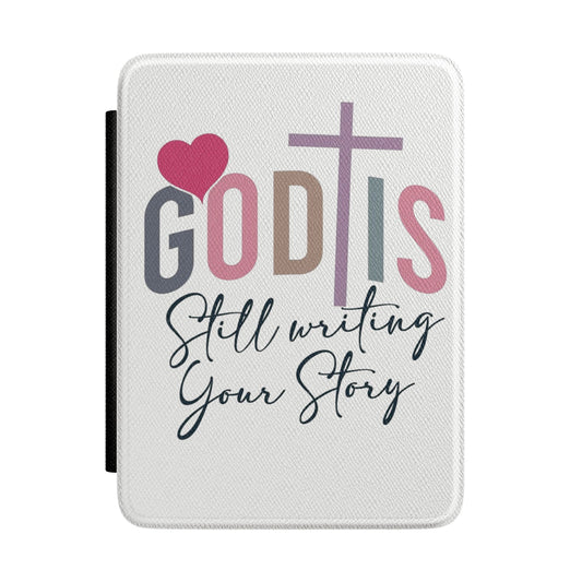 Kindle Case - "God is Still Writing Your Story" Christian E-Reader Cover