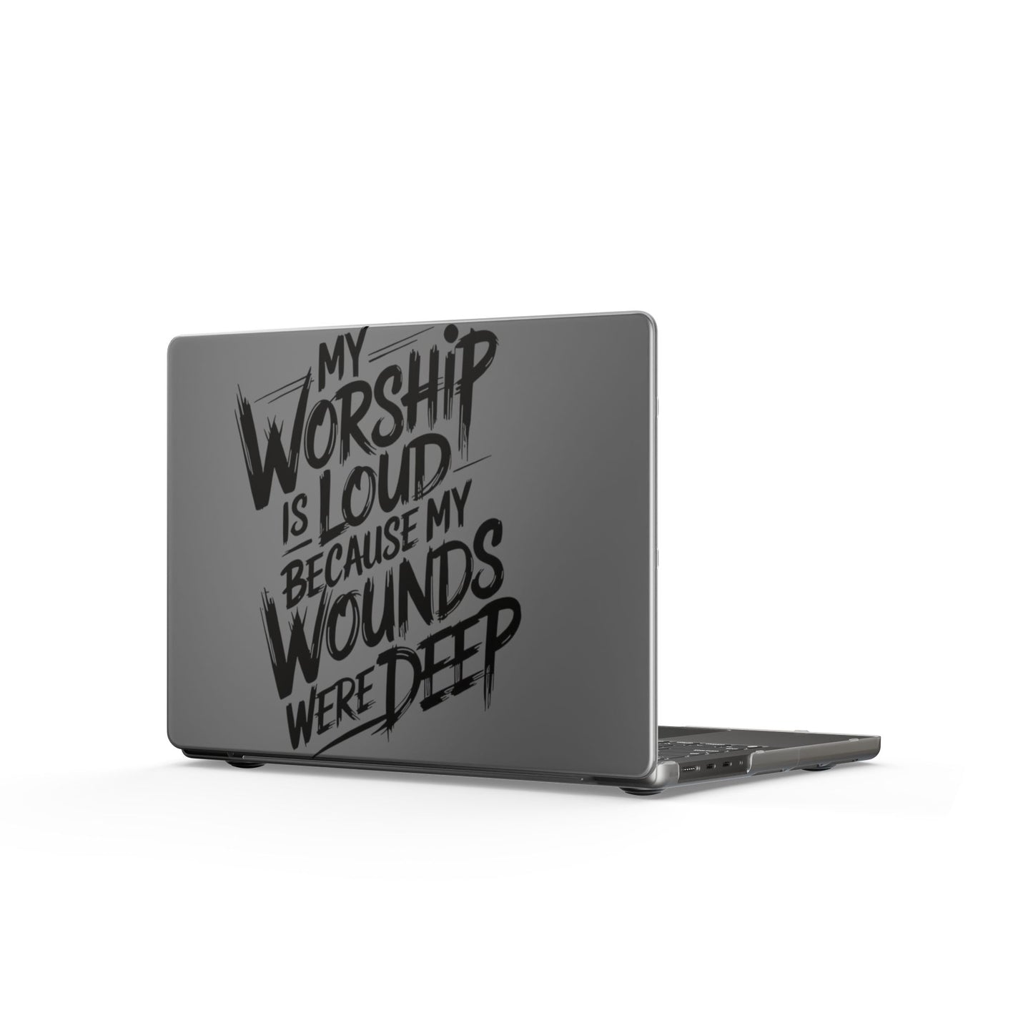 My Worship Is Loud Because My Wounds Were Deep MacBook Case | Matte Laptop Cover