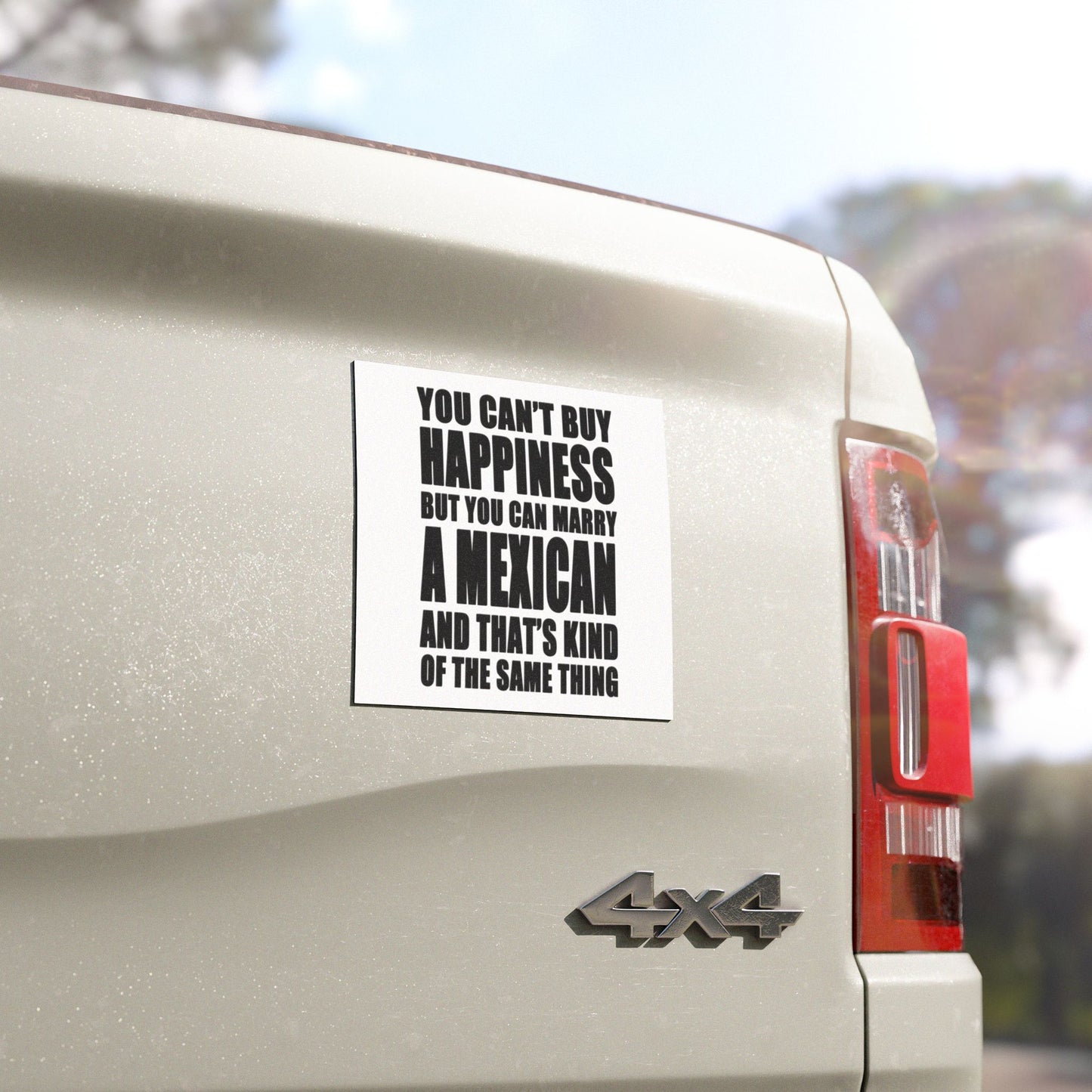 You Can't Buy Happiness But You Can Marry a Mexican Car Magnet | Funny Quote Magnet