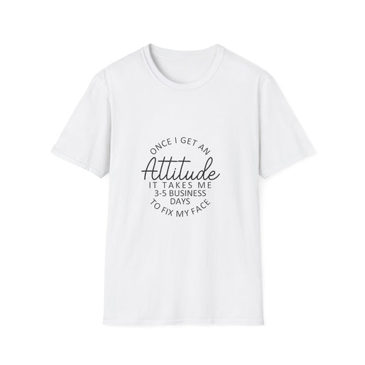 Attitude Quote T-Shirt | Once I Get An Attitude Graphic Tee