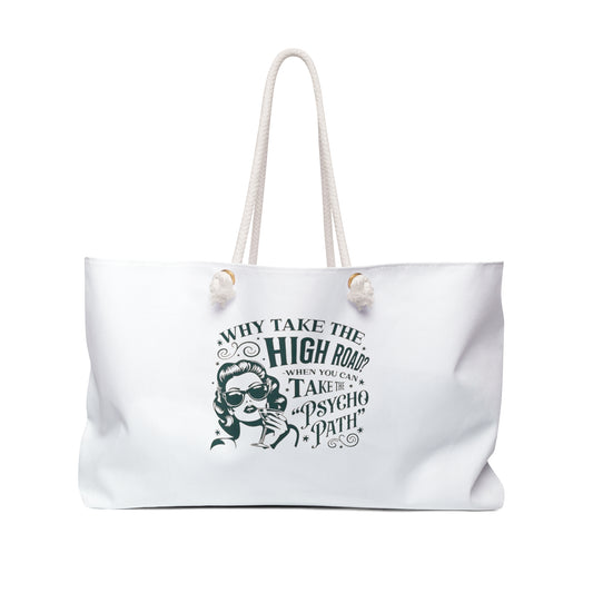 "Why Take the High Road?" Weekender Bag — Graphic Travel Tote