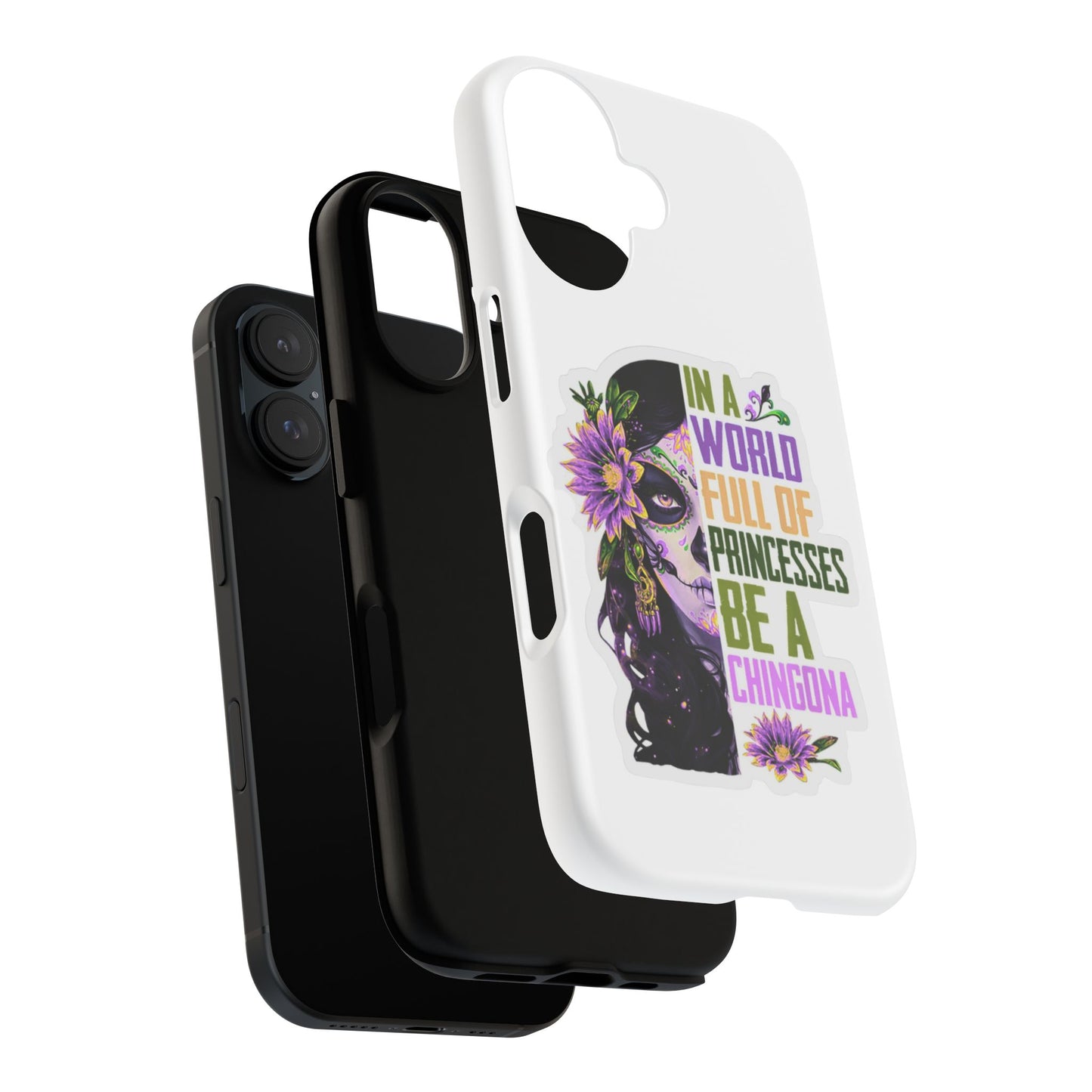 Day of the Dead Skull with Flowers phone case | In a world full of princesses be a chingona