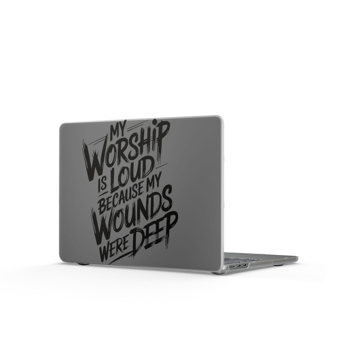 My Worship Is Loud Because My Wounds Were Deep MacBook Case | Matte Laptop Cover