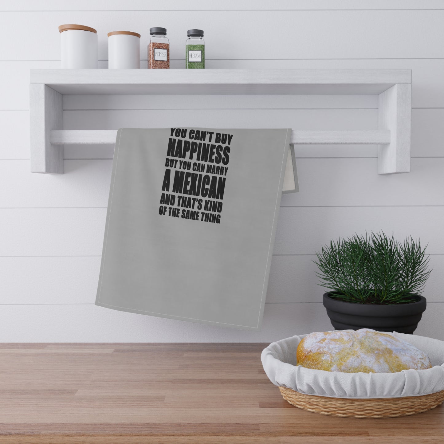 You Can't Buy Happiness But You Can Marry A Mexican tea towel | Kitchen Towel