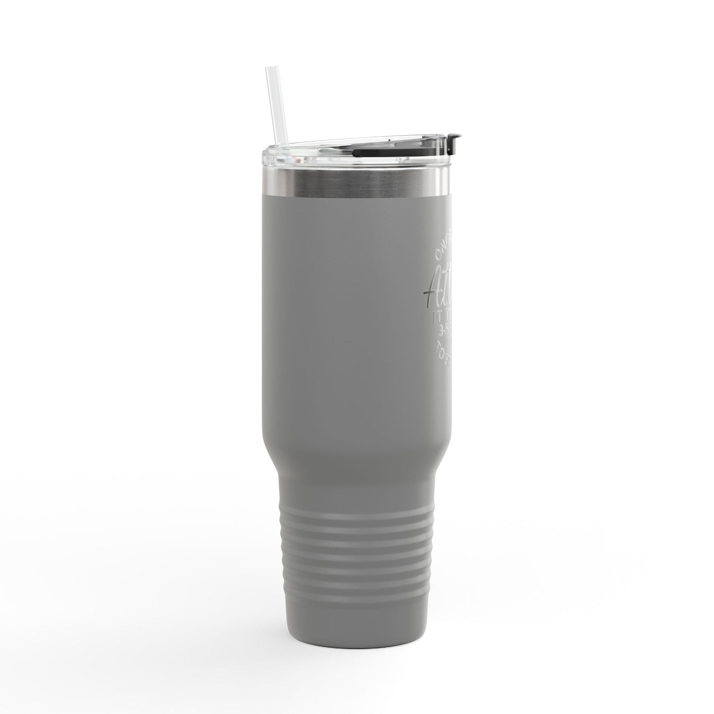 Attitude Quote Once I Get An Attitude 40oz Travel Mug