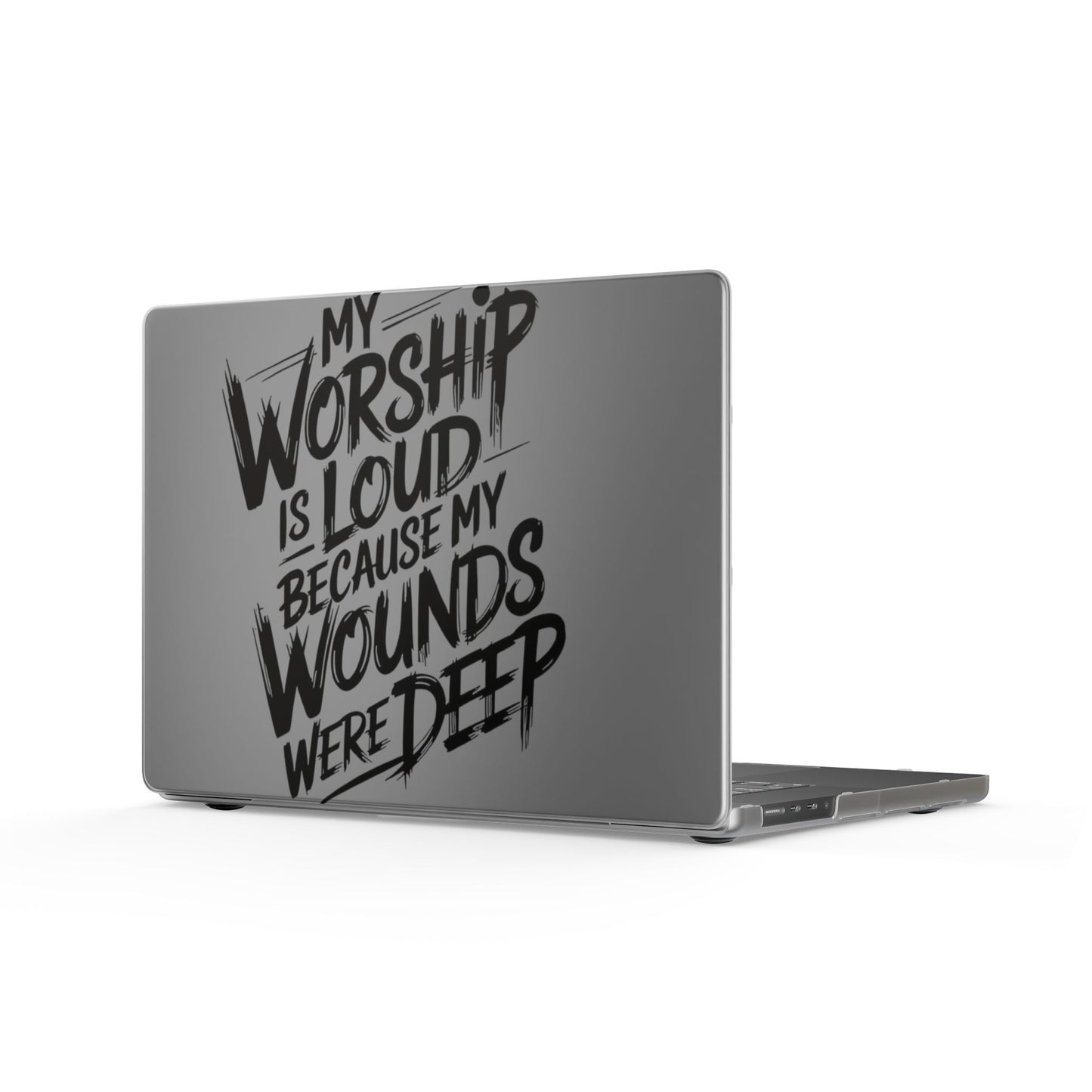 My Worship Is Loud Because My Wounds Were Deep MacBook Case | Matte Laptop Cover